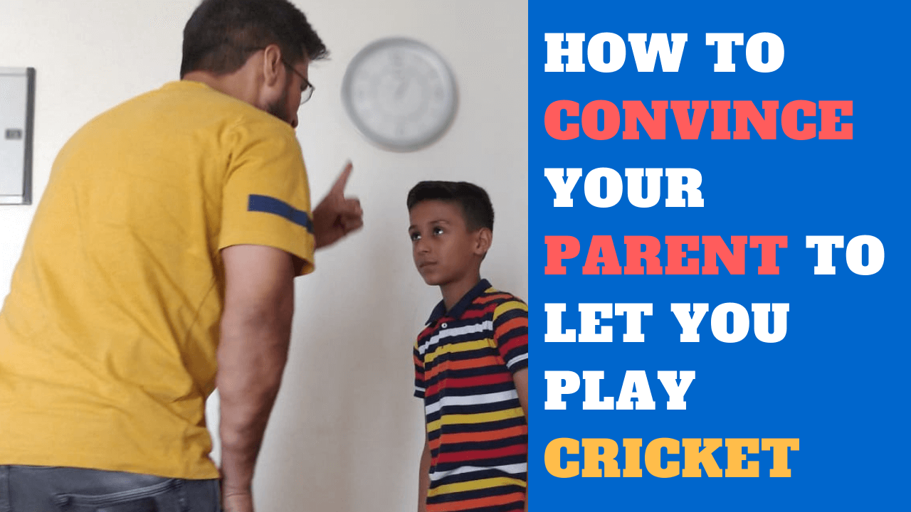 convince parent for cricket